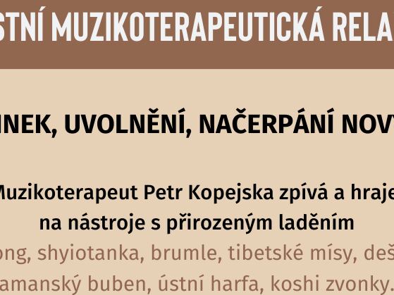Celostní muzikoterapeutická relaxace Celostní muzikoterapeutická relaxace