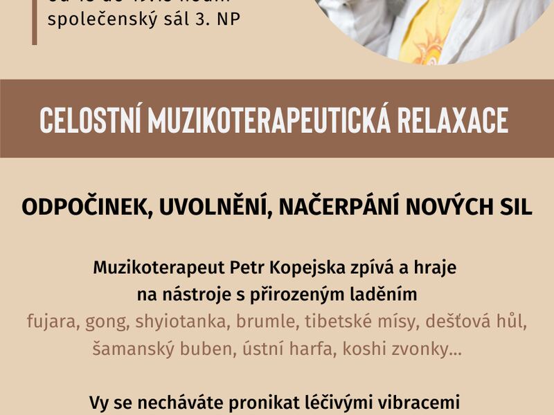 Celostní muzikoterapeutická relaxace Celostní muzikoterapeutická relaxace