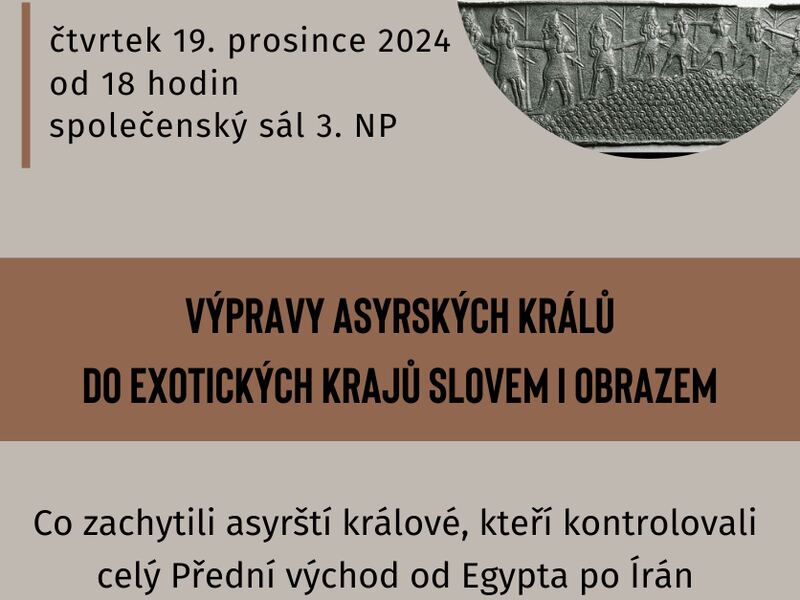 Kam na vánoce? Výpravy asyrských králů do exotických krajů slovem i obrazem Kam na vánoce? Výpravy asyrských králů do exotických krajů slovem i obrazem