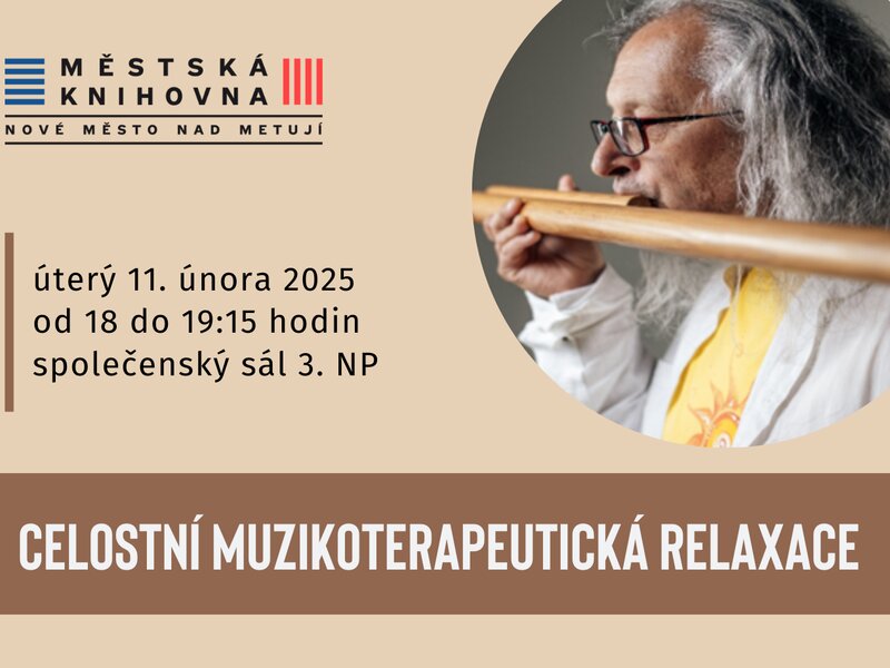 Celostní muzikoterapeutická relaxace Celostní muzikoterapeutická relaxace