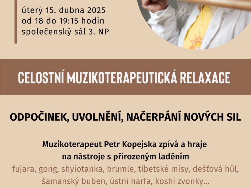 Celostní muzikoterapeutická relaxace Celostní muzikoterapeutická relaxace