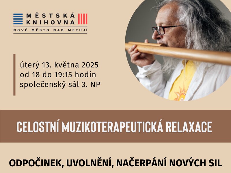 Celostní muzikoterapeutická relaxace Celostní muzikoterapeutická relaxace