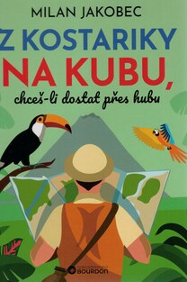 Z Kostariky na Kubu, chceš-li dostat přes hubu