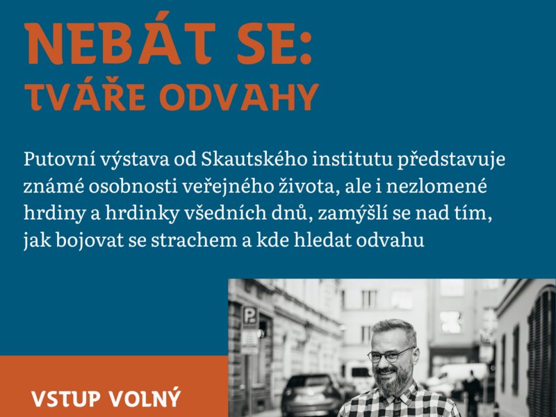 Nebát se: Tváře odvahy