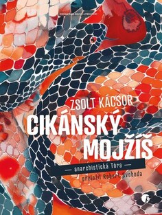 Cikánský Mojžíš: anarchistická Tóra