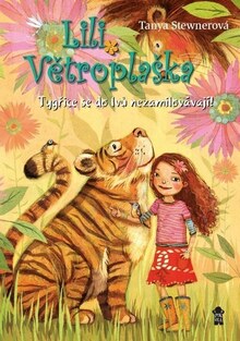 Lili Větroplaška. Tygřice se do lvů nezamilovávají!