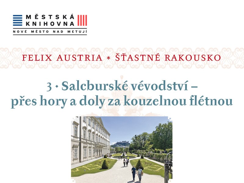 Salcburské vévodství – přes hory a doly za kouzelnou flétnou