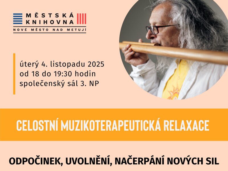 Celostní muzikoterapeutická relaxace Celostní muzikoterapeutická relaxace