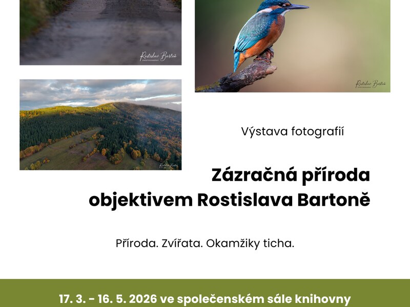 Zázračná příroda objektivem Rostislava Bartoně Zázračná příroda objektivem Rostislava Bartoně