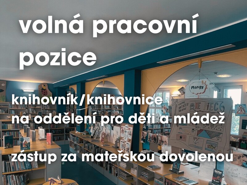 Hledáme knihovníka/knihovnici oddělení pro děti a mládež